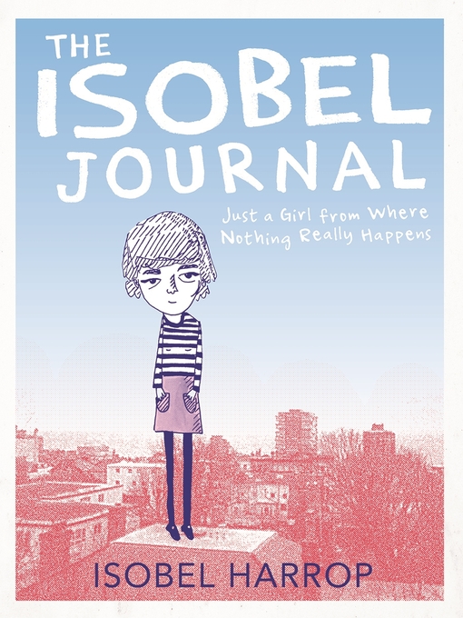 Title details for The Isobel Journal by Isobel Harrop - Available